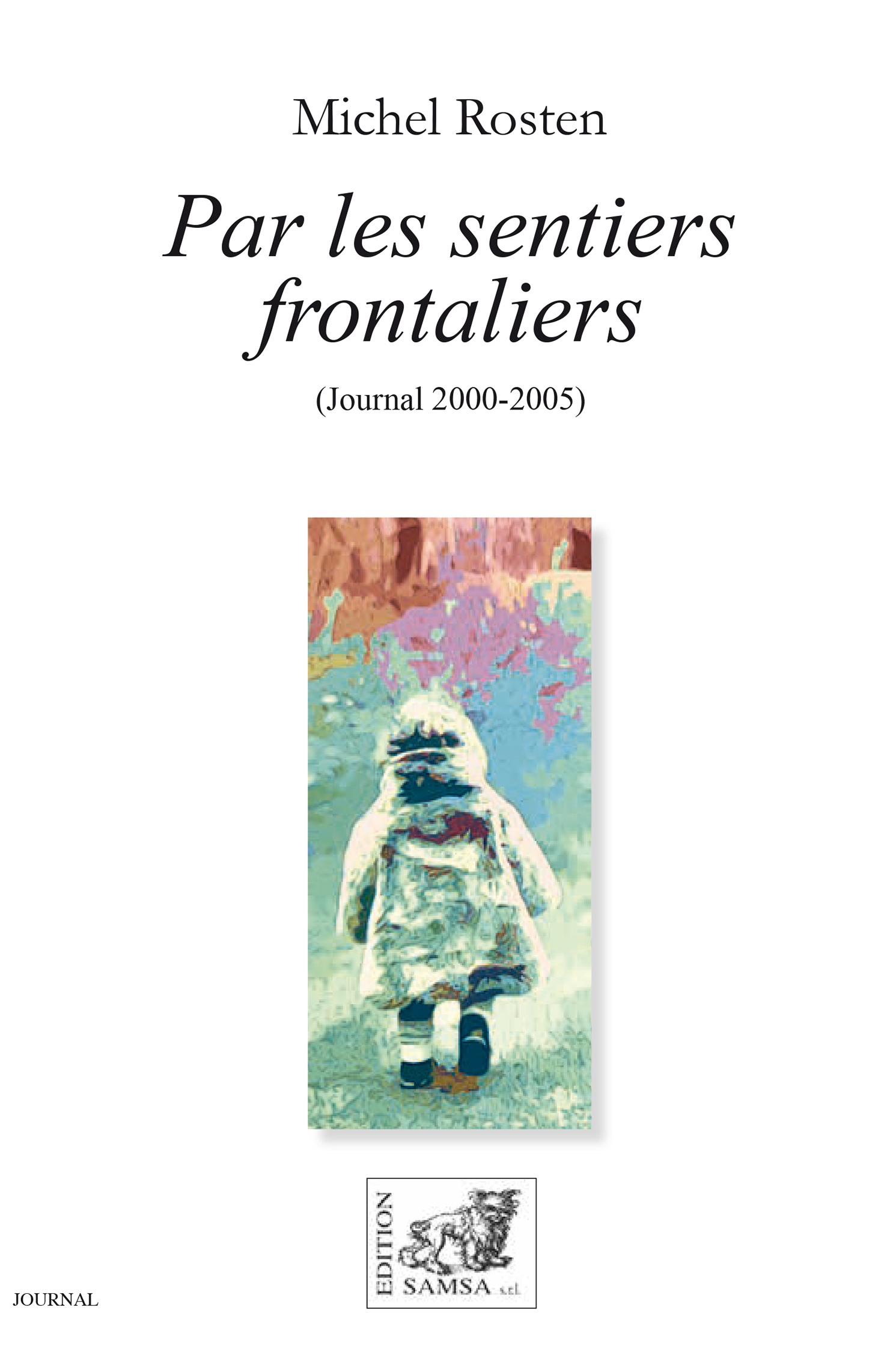 Par les sentiers frontaliers - journal (2000-2005)