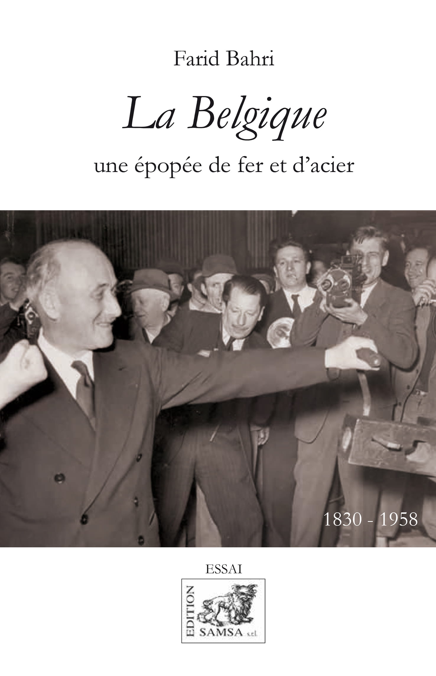 La Belgique - Une épopée de fer et d’acier