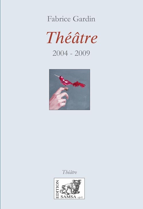 Théâtre complet - 2004-2009