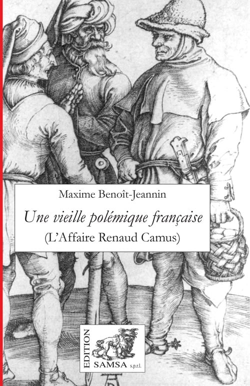 Une vieille polémique française - L’Affaire Renaud Camus