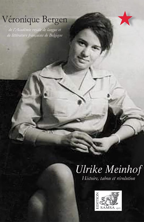 Ulrike Meinhof - Histoire, tabou et révolution