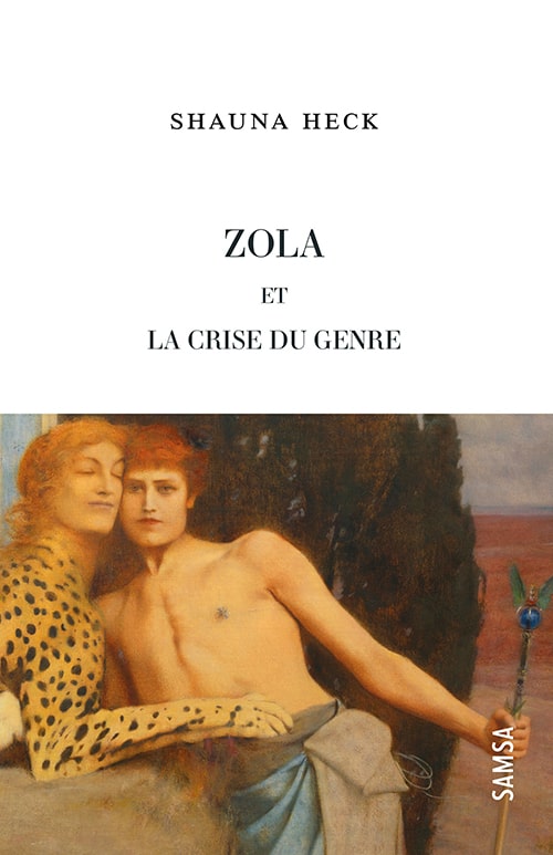 Zola et la crise du genre - L’écriture de l’ambiguïté sexuelle  dans La Curée